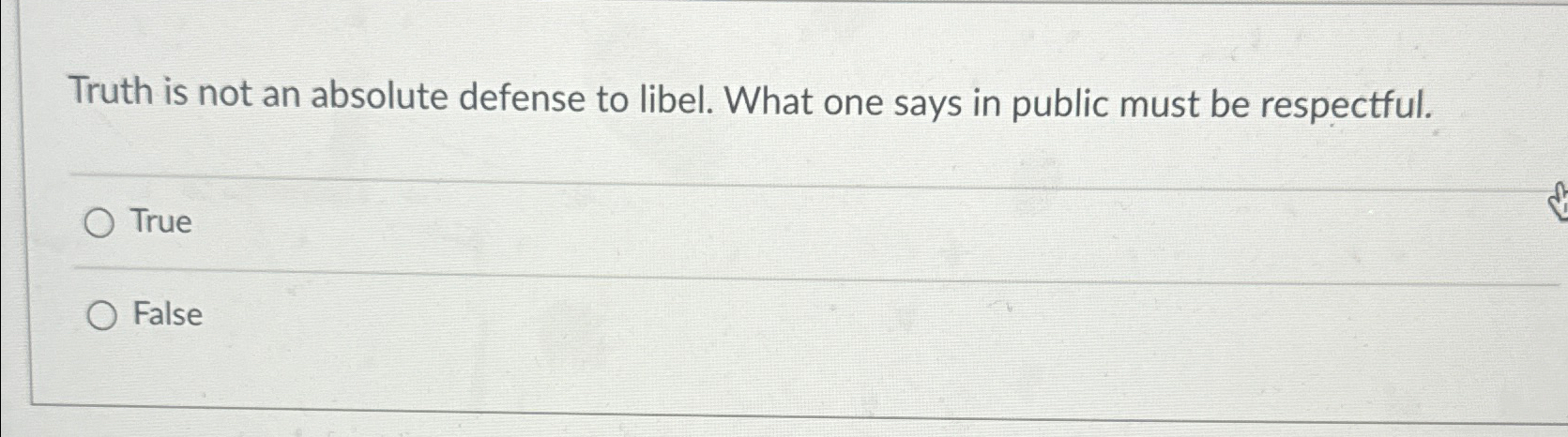 Solved Truth is not an absolute defense to libel. What one | Chegg.com