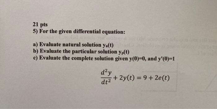 Solved 21 pts 5) For the given differential equation: a) | Chegg.com