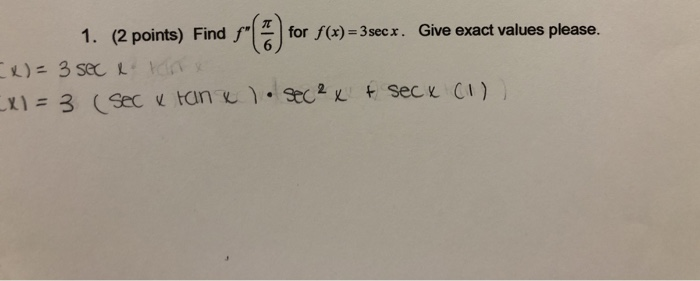 Solved 1 2 Points Find For F X 3 Secx Give Exact V Chegg Com