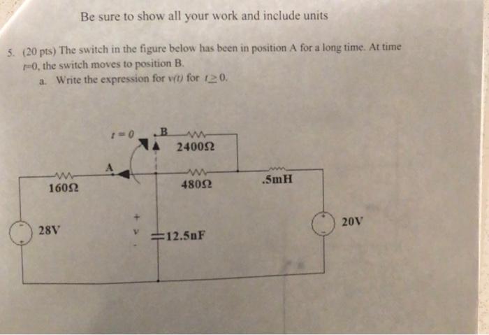 Solved Be sure to show all your work and include units 5. | Chegg.com