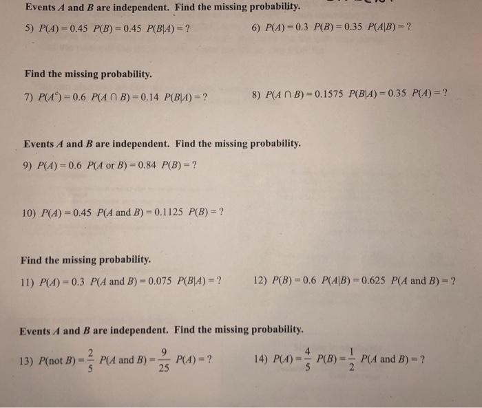 Solved Events A and B are independent. Find the missing | Chegg.com