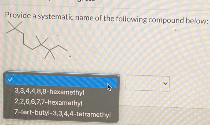 Solved Provide A Systematic Name Of The Following Compound | Chegg.com