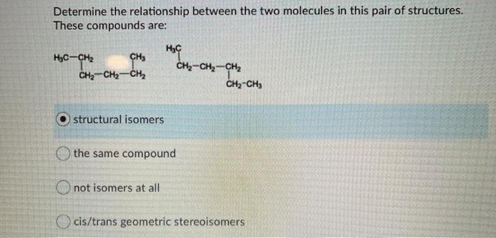 Solved Determine the relationship between the two molecules | Chegg.com