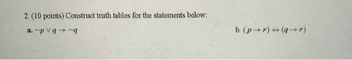 Solved 2. (10 points) Construct truth tables for the | Chegg.com