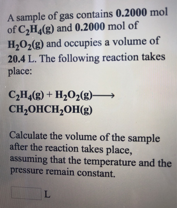 Solved A sample of gas contains 0.2000 mol of C2H4 g and Chegg