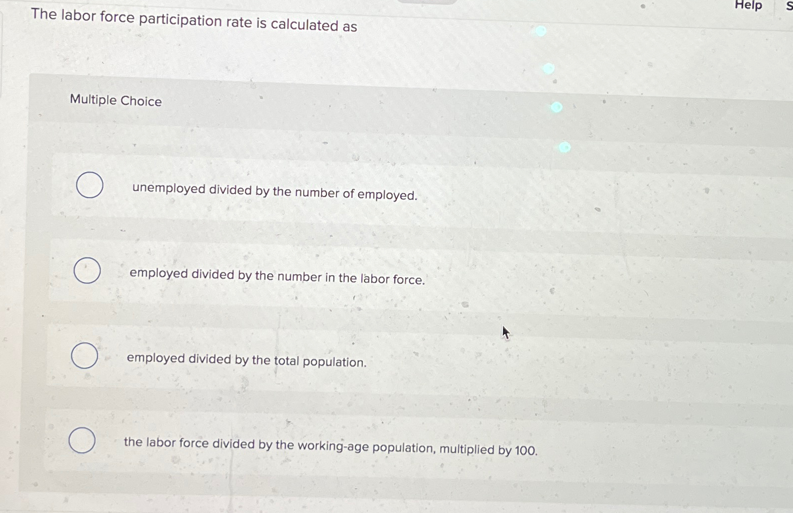 Solved The labor force participation rate is calculated | Chegg.com