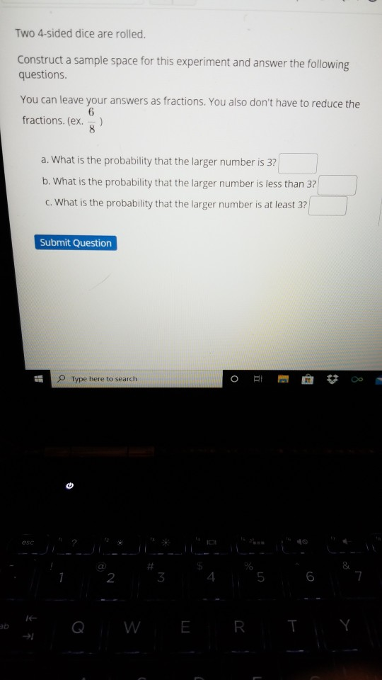 Solved Two 4-sided dice are rolled. Construct a sample space | Chegg.com