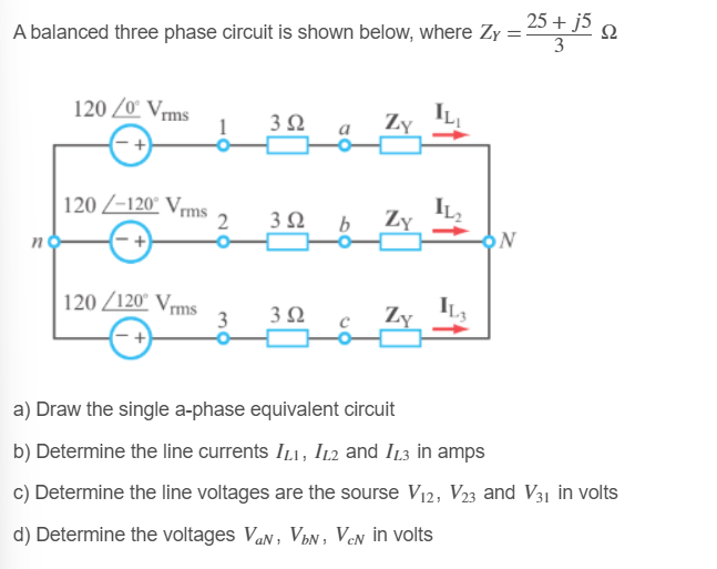 Solved A balanced three phase circuit is ﻿shown below, where | Chegg.com