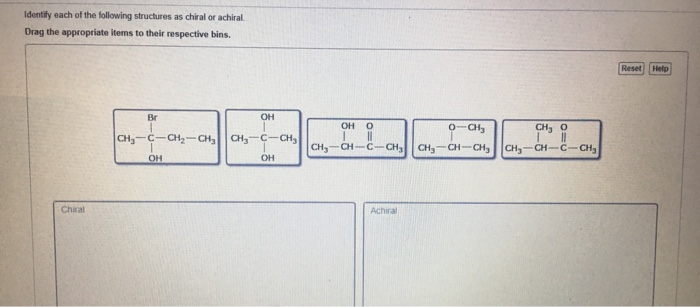 Identify Each Of The Following Structures As Chiral Chegg 