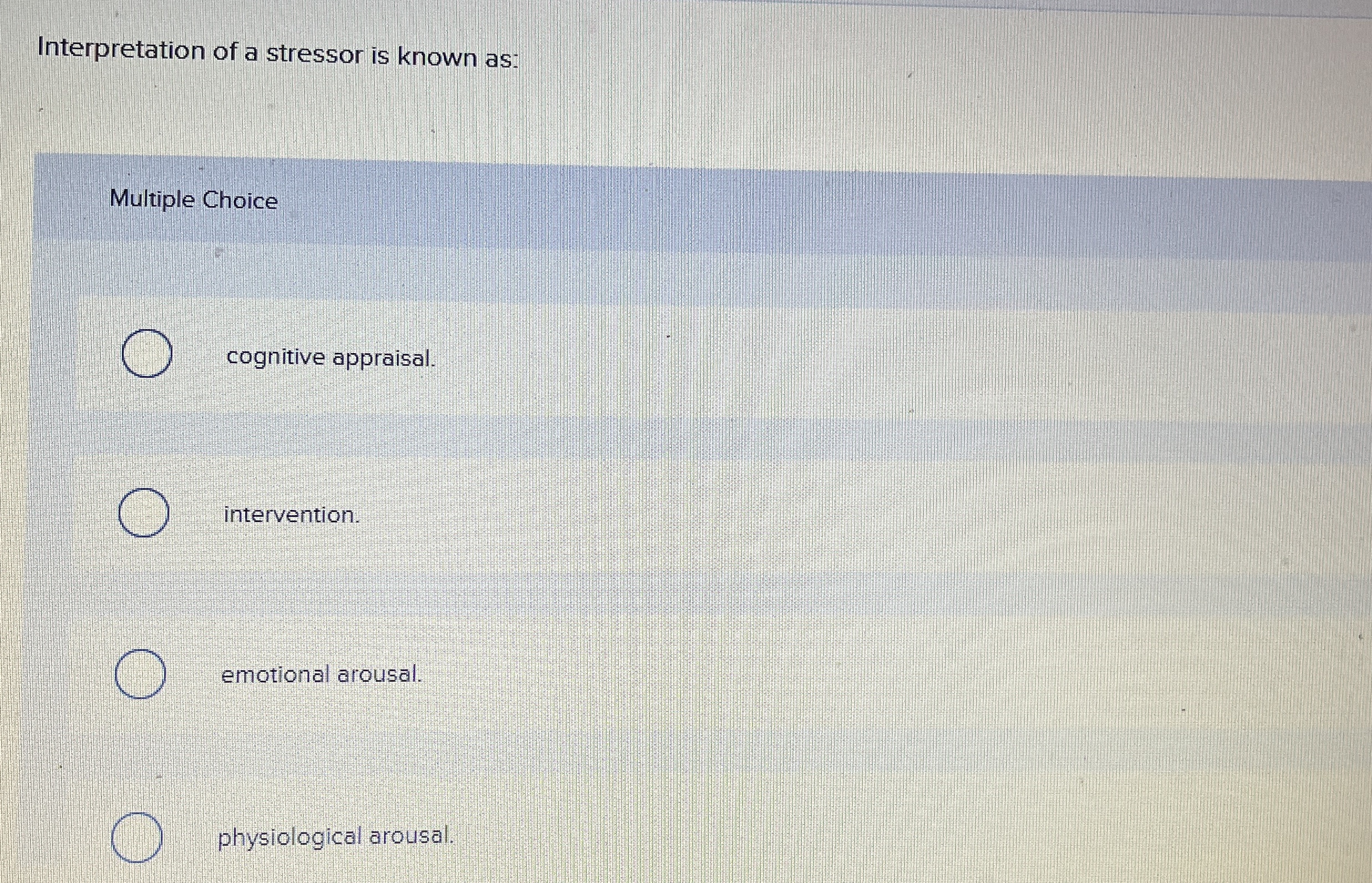 Solved Interpretation of a stressor is known as:Multiple | Chegg.com