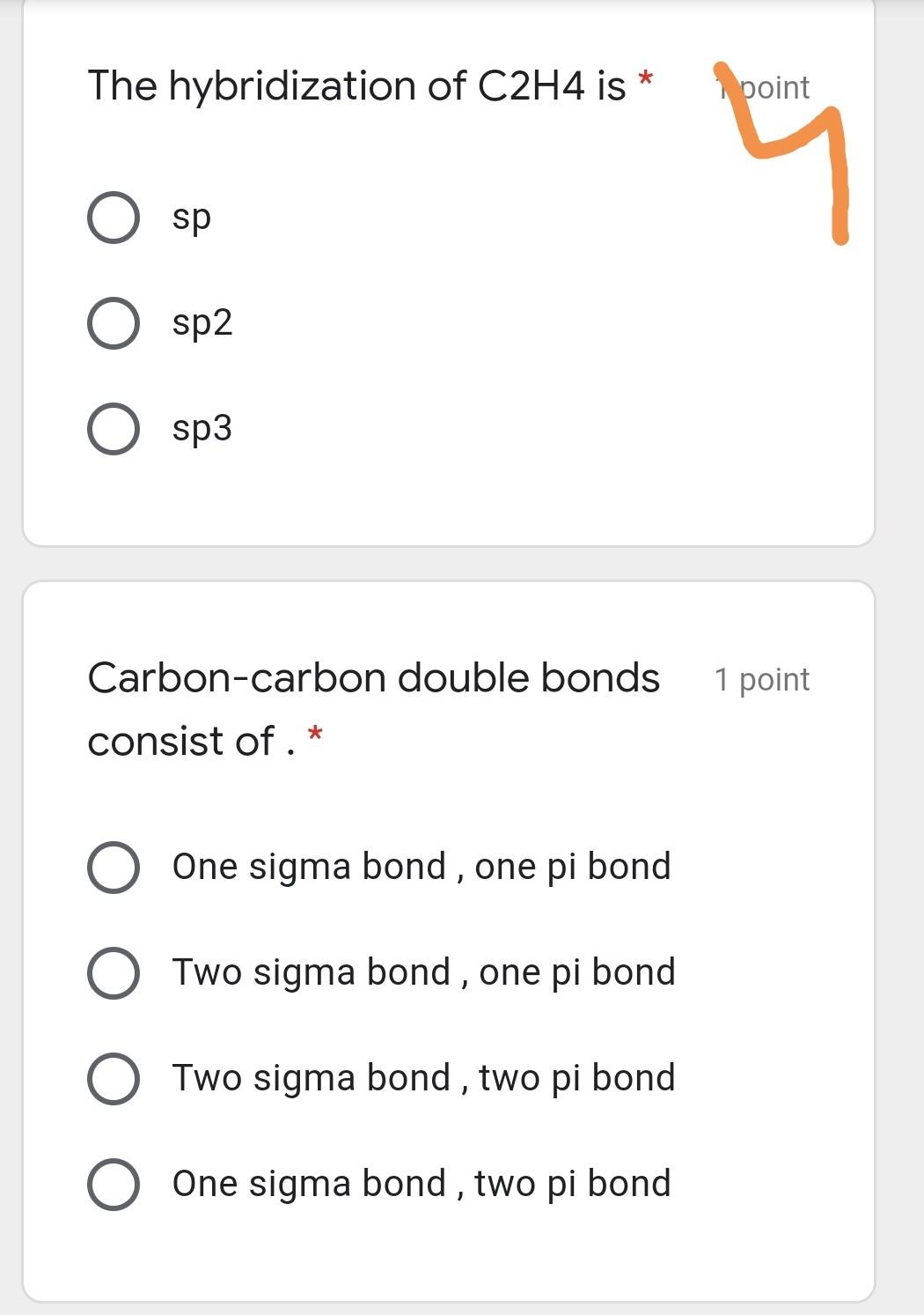 Solved The hybridization of C2H4 is 1 point sp O sp2 O sp3