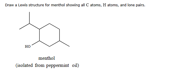 Solved Draw a Lewis structure for menthol showing all C | Chegg.com