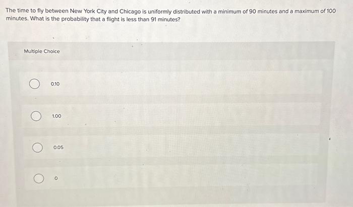 Solved The time to fly between New York City and Chicago is | Chegg.com