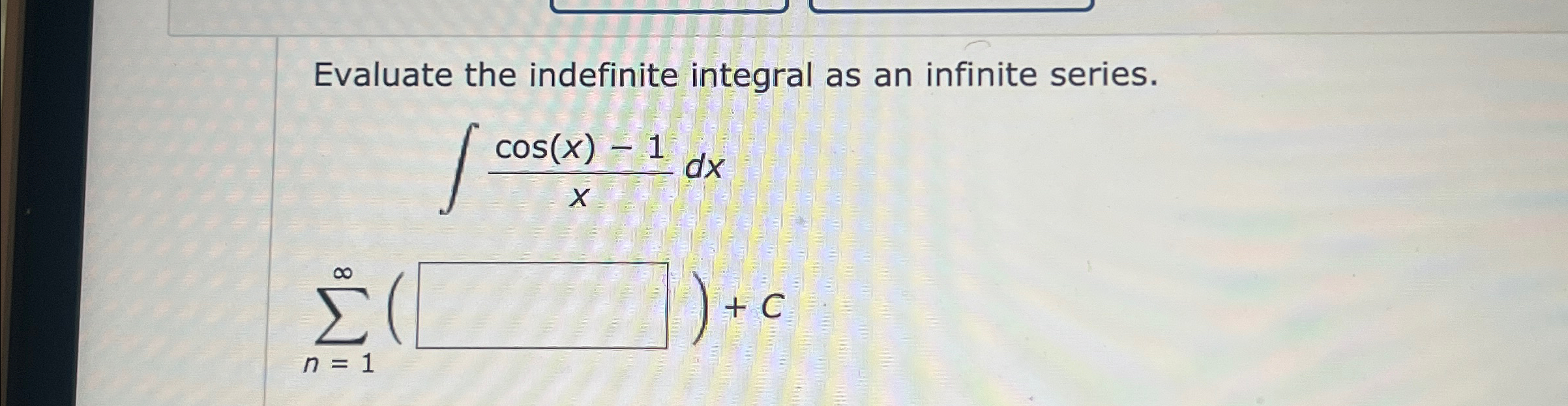 Solved Evaluate the indefinite integral as an infinite | Chegg.com