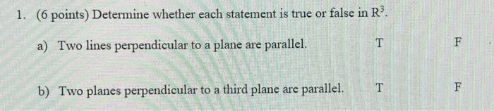 Solved 1. (6 points) Determine whether each statement is | Chegg.com