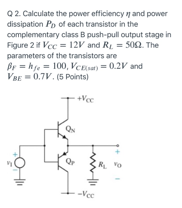 Solved Q 2. Calculate the power efficiency n and power | Chegg.com