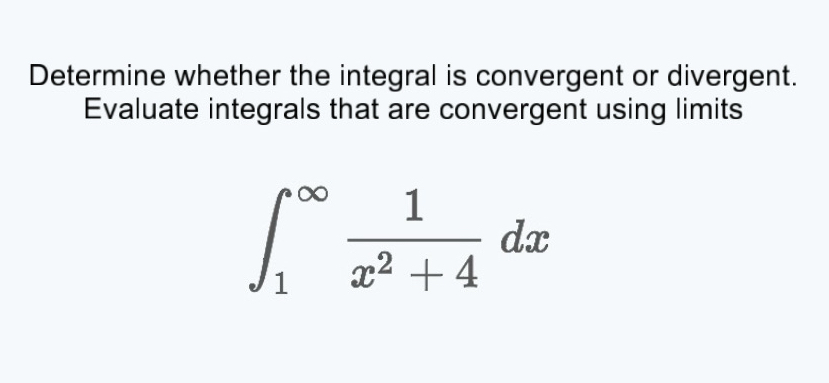 Solved Determine whether the integral is convergent or | Chegg.com