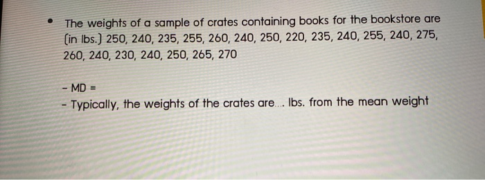 Solved The Weights Of A Sample Of Crates Containing Books | Chegg.com