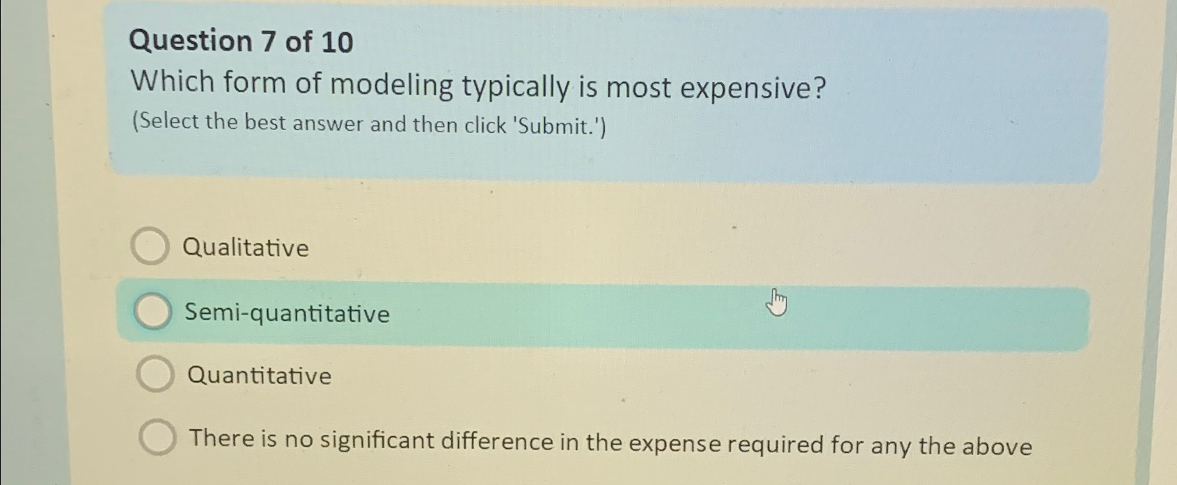 Solved Question 7 ﻿of 10Which form of modeling typically is | Chegg.com