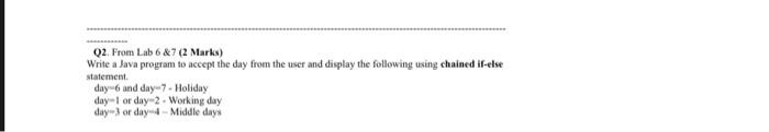 Solved 02. From Lab 6&7(2 Marks) Write a Java program to | Chegg.com