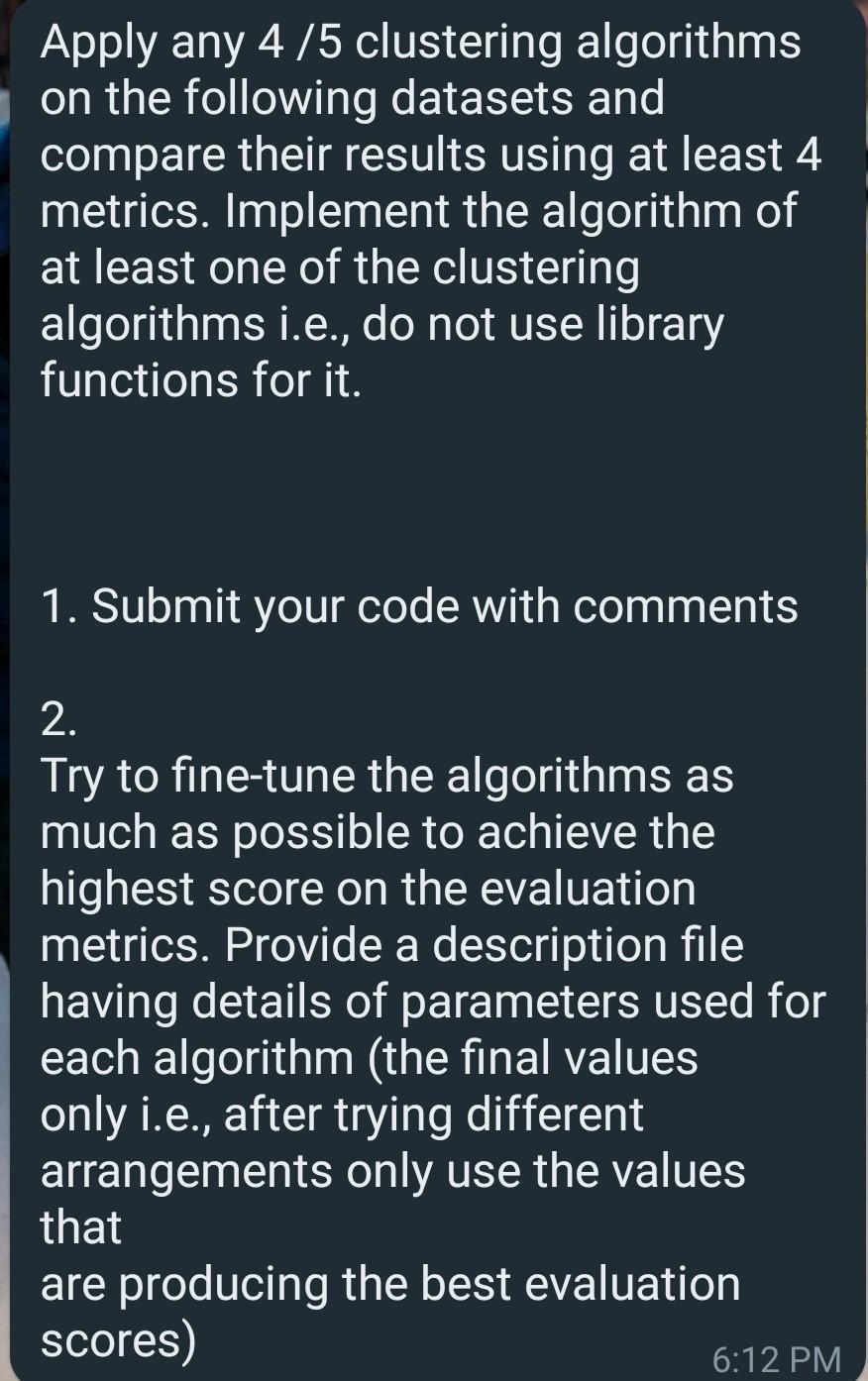 Solved Apply any 4/5 clustering algorithms on the following | Chegg.com