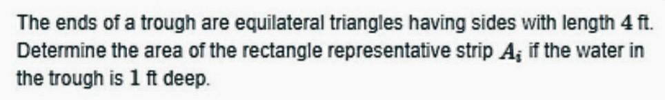 The ends of a trough are equilateral triangles having | Chegg.com