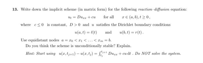 Solved 13. Write down the implicit scheme in matrix form) | Chegg.com