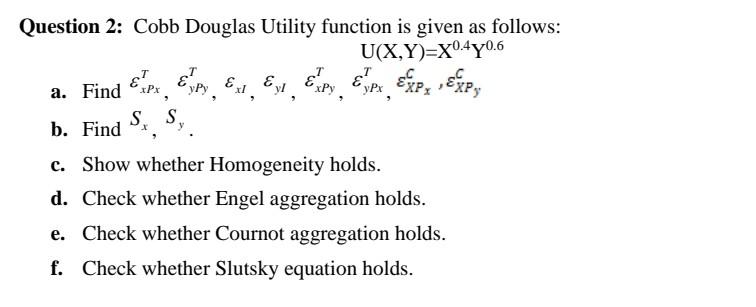 Question 2: Cobb Douglas Utility function is given as | Chegg.com