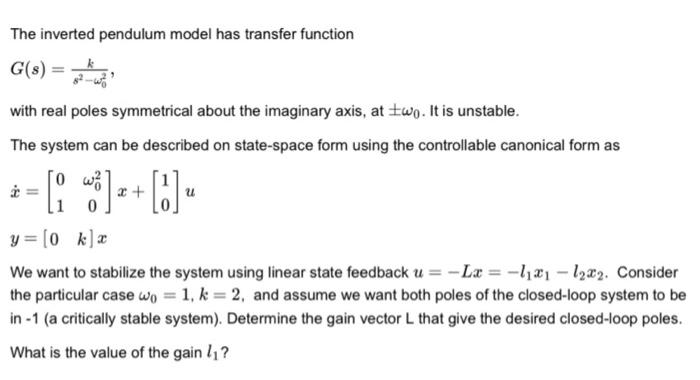 Solved The inverted pendulum model has transfer function | Chegg.com