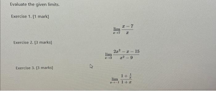 Solved Evaluate the given limits. Exercise 1.[1 mark ] | Chegg.com