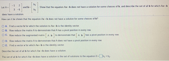 Solved Bi Let A= -1 2 3-6 And B Show That The Equation Axb | Chegg.com