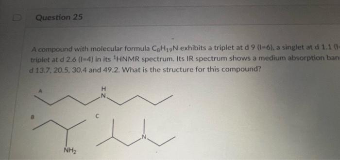 Solved Question A Compound With Molecular Formula Cgh N Chegg Com