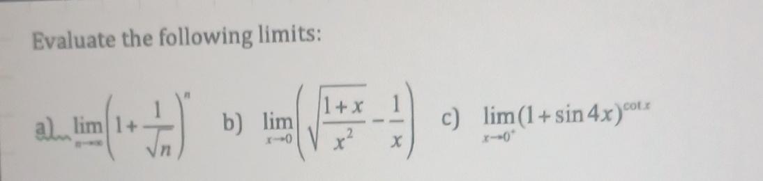 Solved Evaluate the following limits: a) limn→∞(1+n1)n b) | Chegg.com