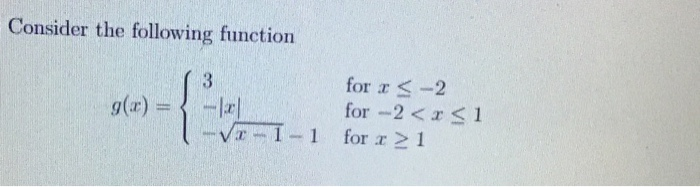 Solved Consider the following function 3 g(x) = { for r