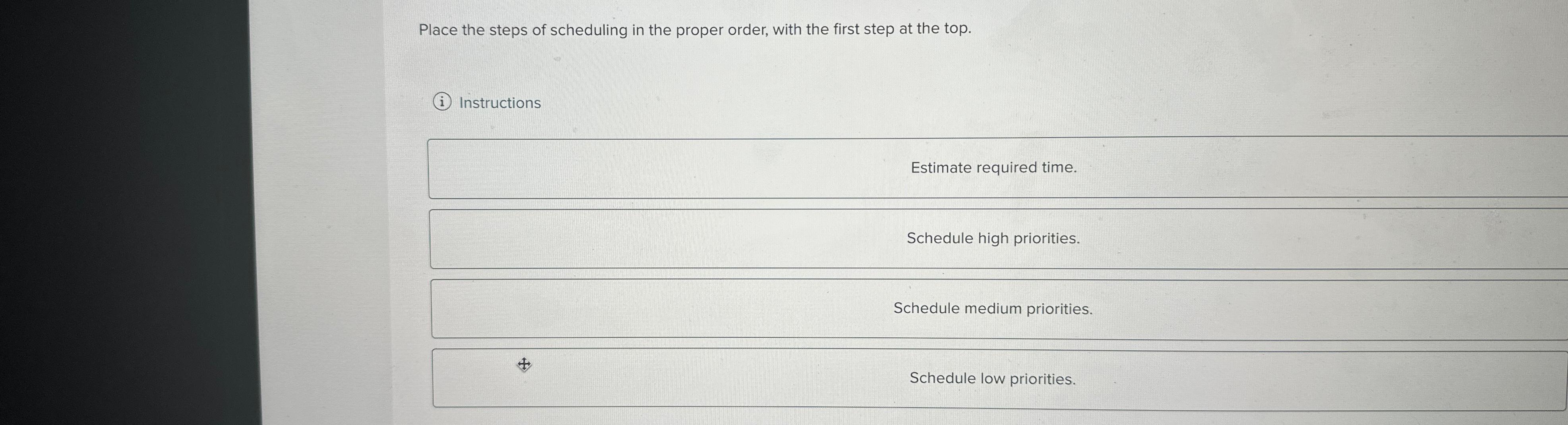 Solved Place the steps of scheduling in the proper order, | Chegg.com