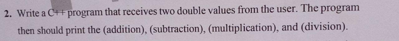 Solved 2. Write a CH program that receives two double values | Chegg.com