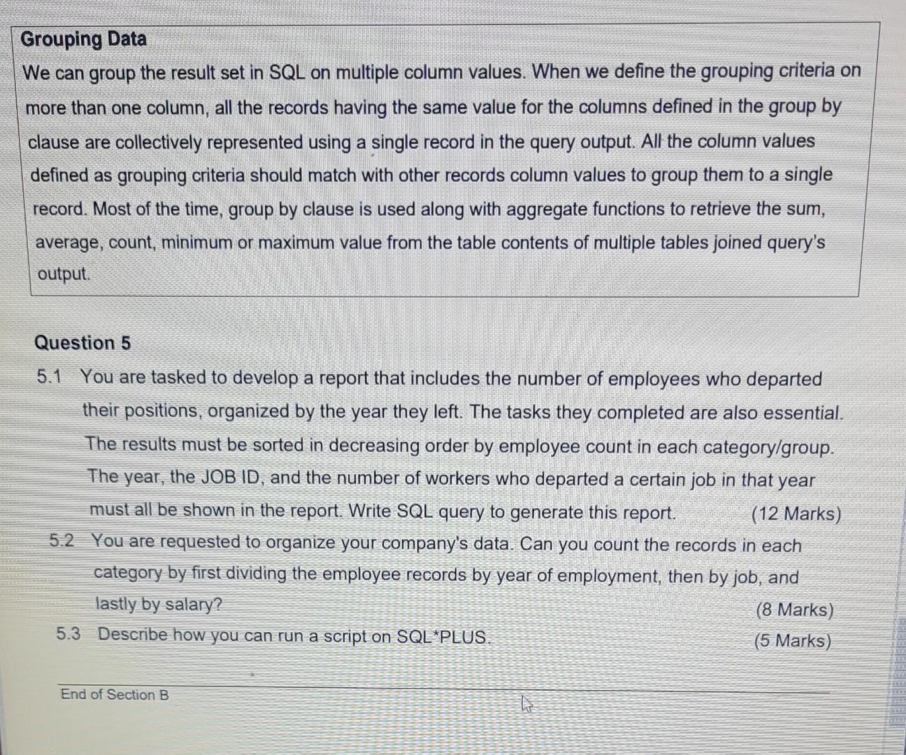 Solved Grouping Data We can group the result set in SQL on | Chegg.com