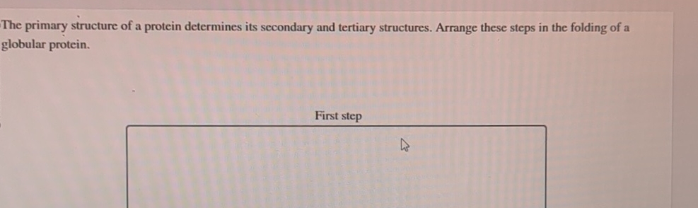 Solved The primary structure of a protein determines its | Chegg.com