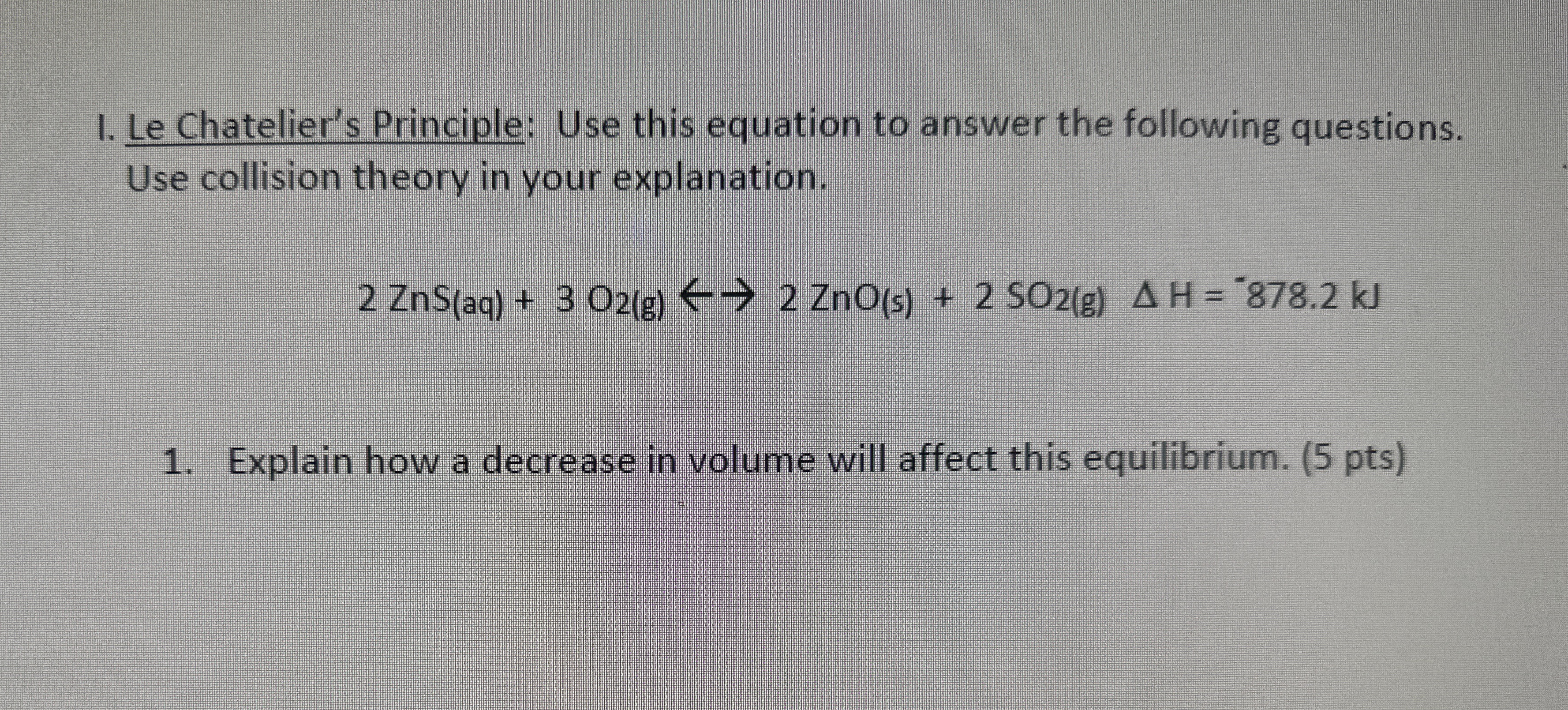 Solved Explain how a decrease in volume will affect this | Chegg.com