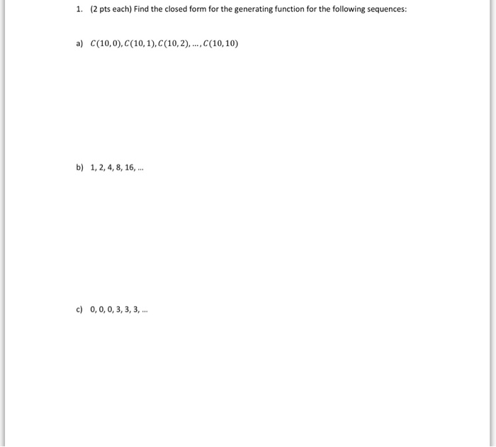 Solved 1. (2 pts each) Find the closed form for the | Chegg.com
