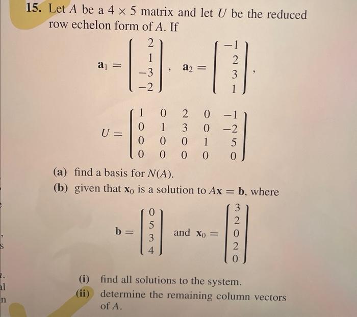 Solved al n 15. Let A be a 4 x 5 matrix and let U be the | Chegg.com