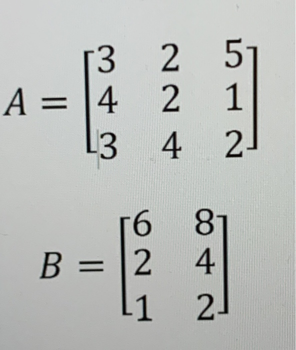 Solved use the numpy module to multiply the matrices A and | Chegg.com image.