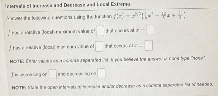 Solved Intervals of Increase and Decrease and Local Extrema | Chegg.com