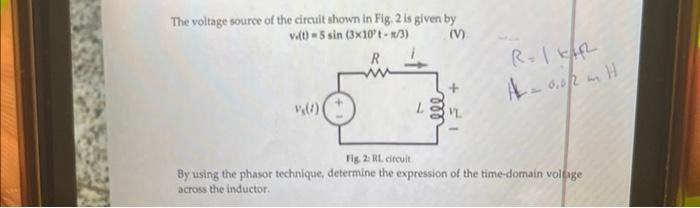 Solved The voltage source of the circuit shown in Fig. 2 is | Chegg.com