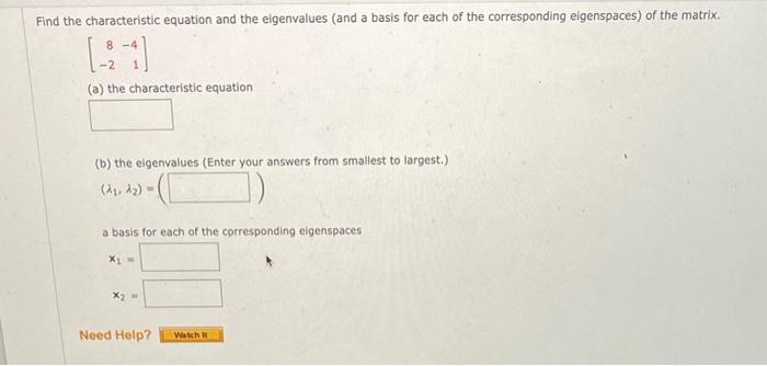 Solved Find the characteristic equation and the eigenvalues | Chegg.com