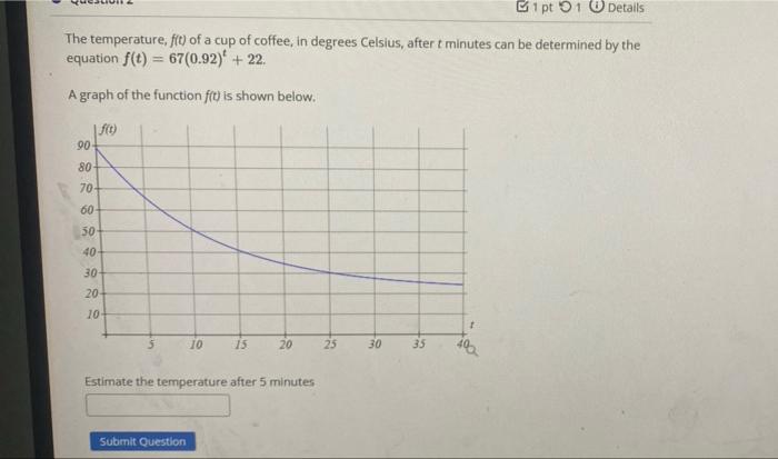 Solved 5. A cup of coffee has its temperature F (in degrees