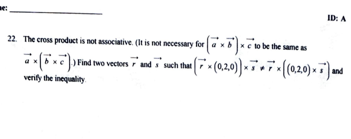 The cross product is not associative. (lt is not | Chegg.com