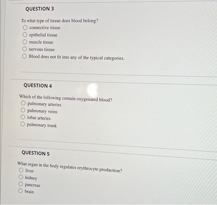 Solved QUESTION 3 To what type of tissue does blood belong? | Chegg.com