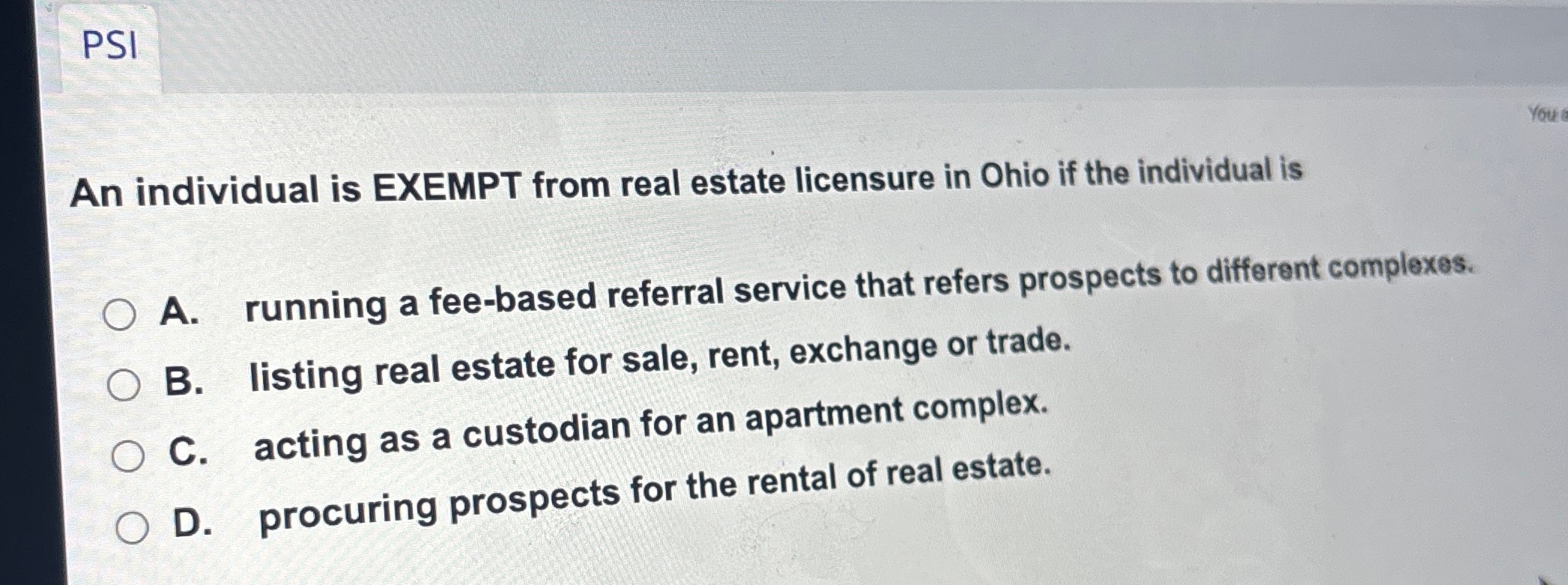 Solved PSIAn individual is EXEMPT from real estate licensure