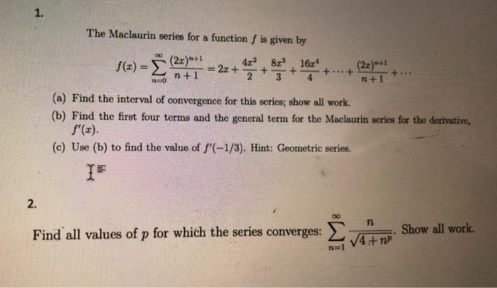 Solved 1 The Maclaurin Series For A Function F Is Given Chegg Com